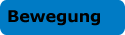 Bewegung